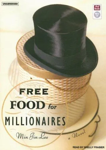 Free Food for Millionaires : A Novel