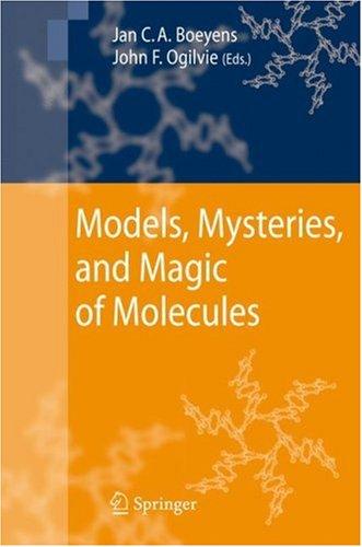 Models, Mysteries, and Magic of Molecules (2008)