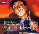 The Collected Memoirs of Sherlock Holmes