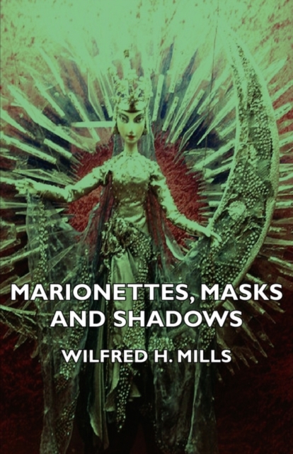Marionettes, Masks And Shadows