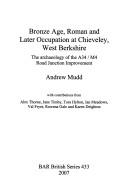 Bronze Age, Roman and later occupation at Chieveley, West Berkshire