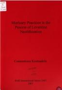Mortuary Practices in the Process of Levantine Neolithisation
