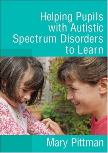 Helping Pupils with Autistic Spectrum Disorders to Learn