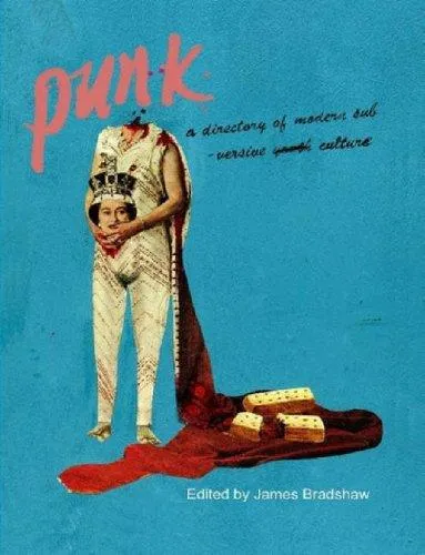 Punk : A Directory of Modern Subversive Culture