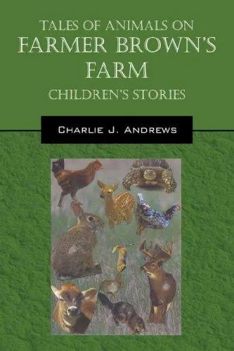 Tales of Animals on Farmer Brown's Farm : Children Stories