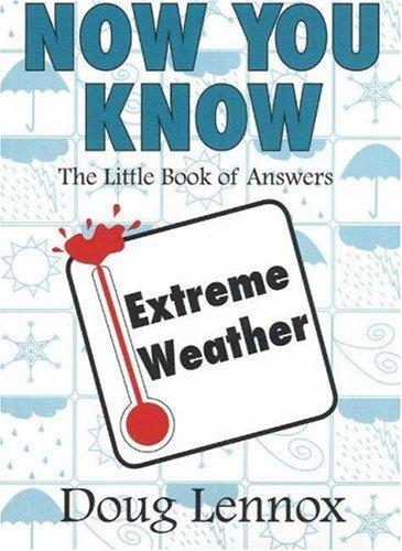 Now You Know Extreme Weather