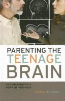 Parenting the Teenage Brain