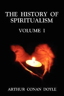 The History of Spiritualism : v. 1