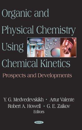 Organic & Physical Chemistry Using Chemical Kinetics