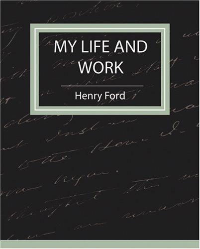 My Life and Work - Autobiography