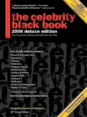 The Celebrity Black Book 2008 : Over 55,000 Accurate Celebrity Addresses for Fans, Businesses & Nonprofits