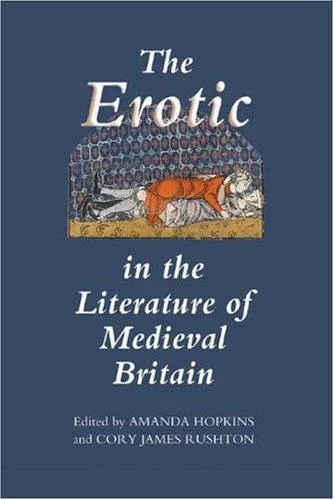 The Erotic in the Literature of Medieval Britain