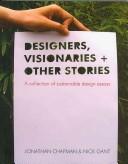 Designers Visionaries and Other Stories