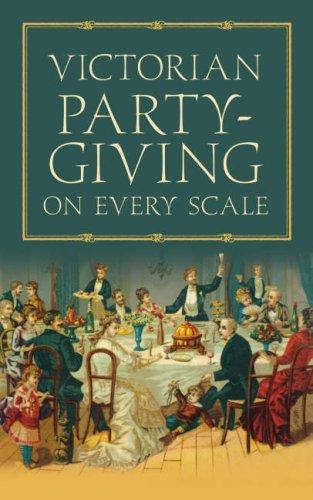 Victorian Party-Giving on Every Scale