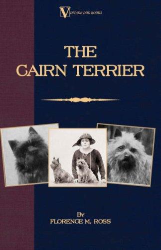 The Cairn Terrier (a Vintage Dog Books Breed Classic)