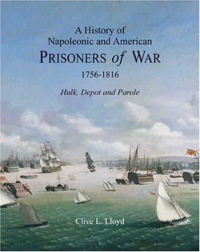 A History of Napoleonic and American Prisoners of War 1816