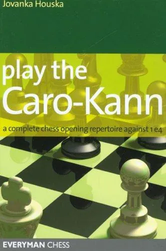 Play the Caro-Kann : A Complete Chess Opening Repertoire Against 1 E4