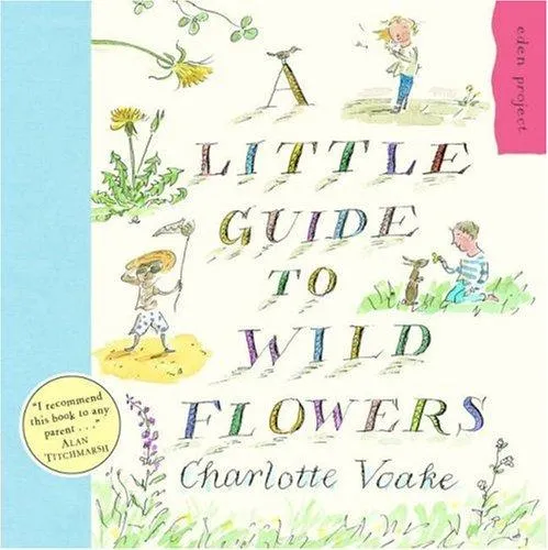 A Little Guide To Wild Flowers