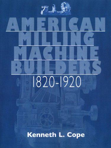 American Milling Machine Builders 1820-1920