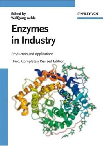 Enzymes in Industry : Production and Applications