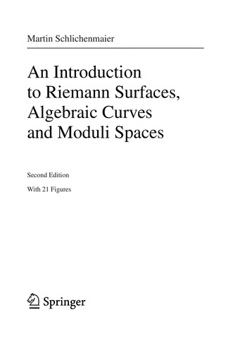An Introduction to Riemann Surfaces, Algebraic Curves and Moduli Spaces