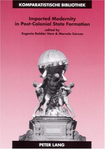 Imported Modernity in Post-Colonial State Formation