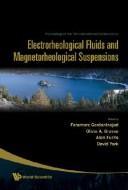 Electrorheological Fluids and Magnetorheological Suspensions - Proceedings of the 10th International Conference on Ermr 2006