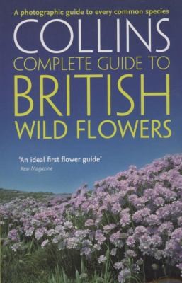 British Wild Flowers : A Photographic Guide to Every Common Species