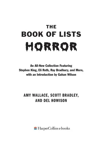 The Book of Lists: Horror : An All-New Collection Featuring Stephen King, Eli Roth, Ray Bradbury, and More, with an Introduction by Gahan Wilson