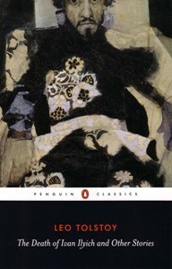 The Death of Ivan Ilyich and Other Stories
