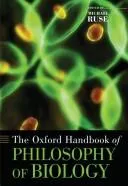 The Oxford Handbook of Philosophy of Biology