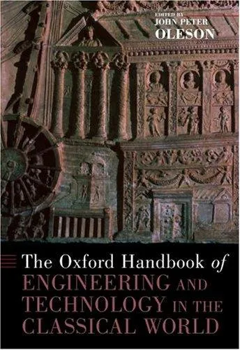 The Oxford Handbook of Engineering and Technology in the Classical World