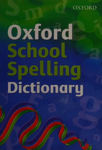 Oxford School Spelling Dictionary