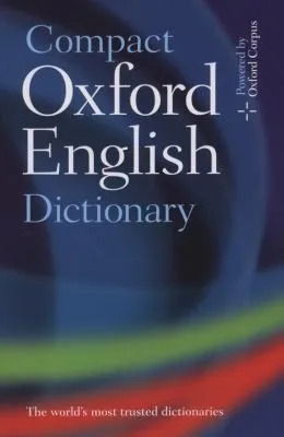 Compact Oxford English Dictionary of Current English : Third edition revised