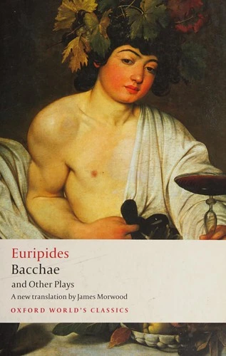 Bacchae and Other Plays