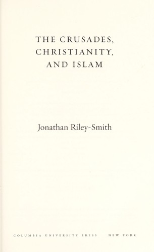 The Crusades, Christianity, and Islam