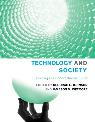 Technology and Society : Building our Sociotechnical Future