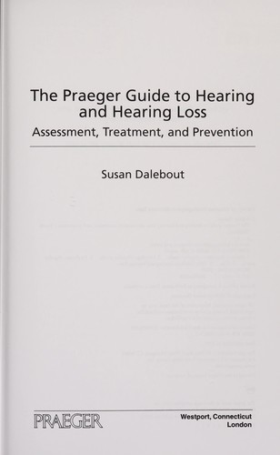 The Praeger Guide to Hearing and Hearing Loss