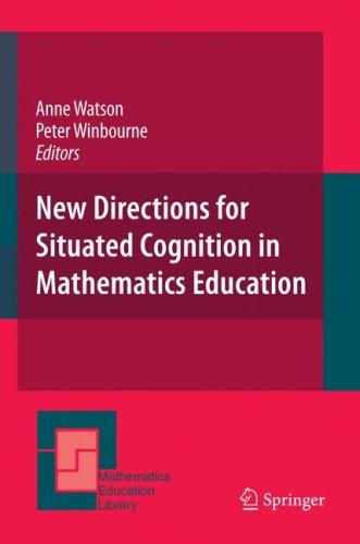 New Directions for Situated Cognition in Mathematics Education (2008)