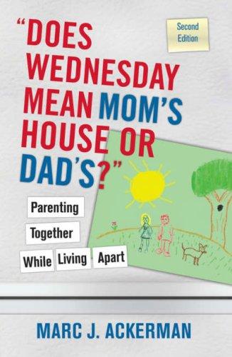 "Does Wednesday Mean Mom's House or Dad's?"