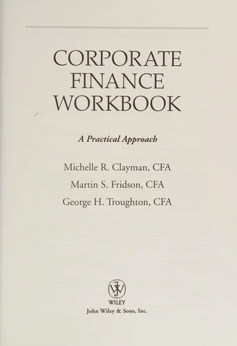 Corporate Finance : A Practical Approach - Workbook