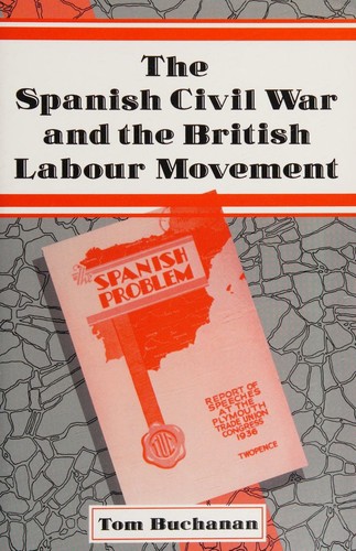 The Spanish Civil War and the British Labour Movement