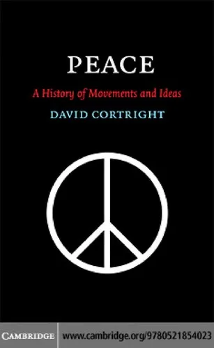 Peace : A History of Movements and Ideas