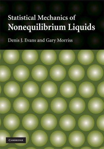 Statistical Mechanics of Nonequilibrium Liquids (Updated, Revised)