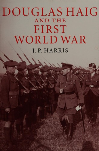 Douglas Haig and the First World War