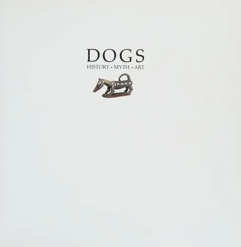 Dogs: History, Myth, Art