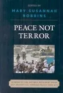 Peace Not Terror : Leaders of the Antiwar Movement Speak Out Against U.S. Foreign Policy Post 9/11