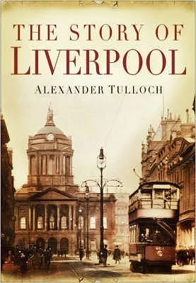 The Story of Liverpool