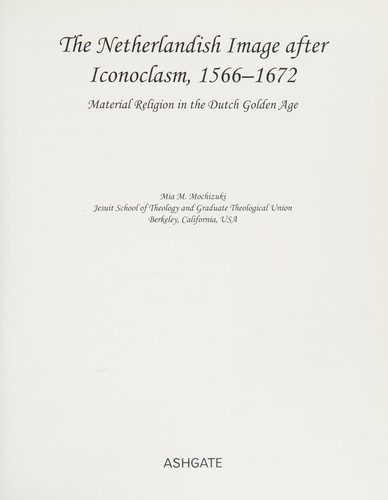 The Netherlandish Image after Iconoclasm, 1566–1672