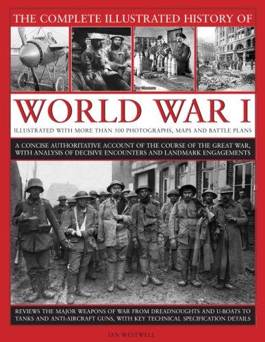 Complete Illustrated History of World War One